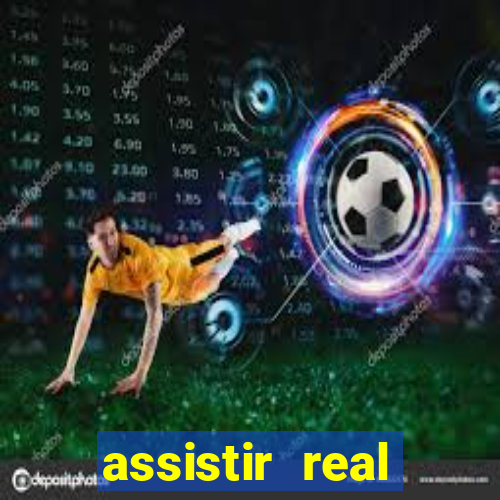 assistir real madrid ao vivo multicanais